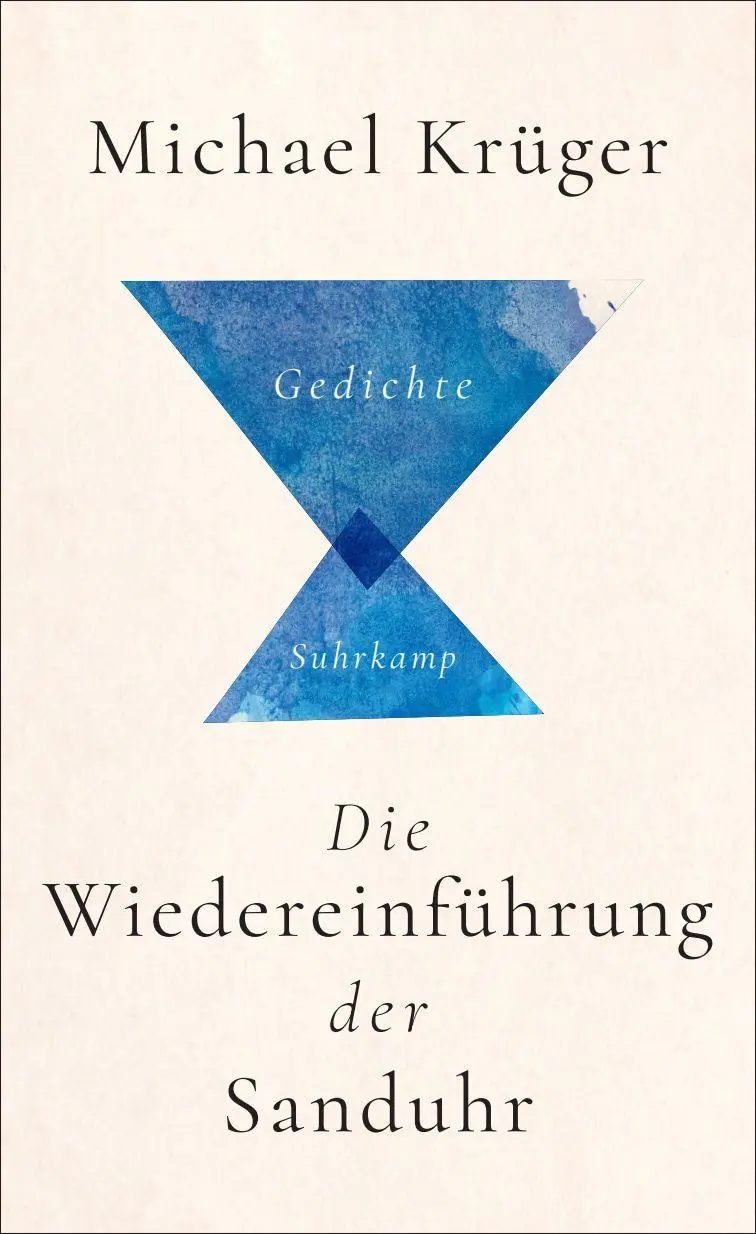 Cover: 9783518475362 | Die Wiedereinführung der Sanduhr | Gedichte | Michael Krüger | Buch