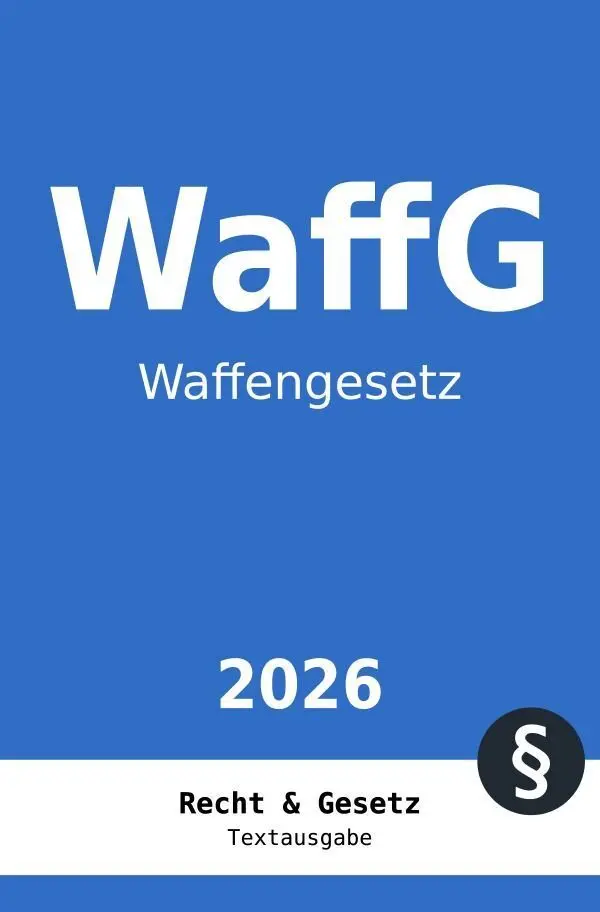Cover: 9783565525362 | WaffG - Waffengesetz | Recht und Gesetz Deutschland | Taschenbuch