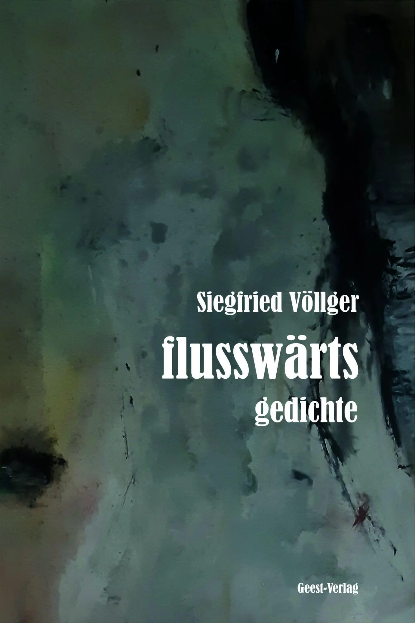 Cover: 9783690645362 | flusswärts | gedichte | Siegfried Völlger | Taschenbuch | 134 S.