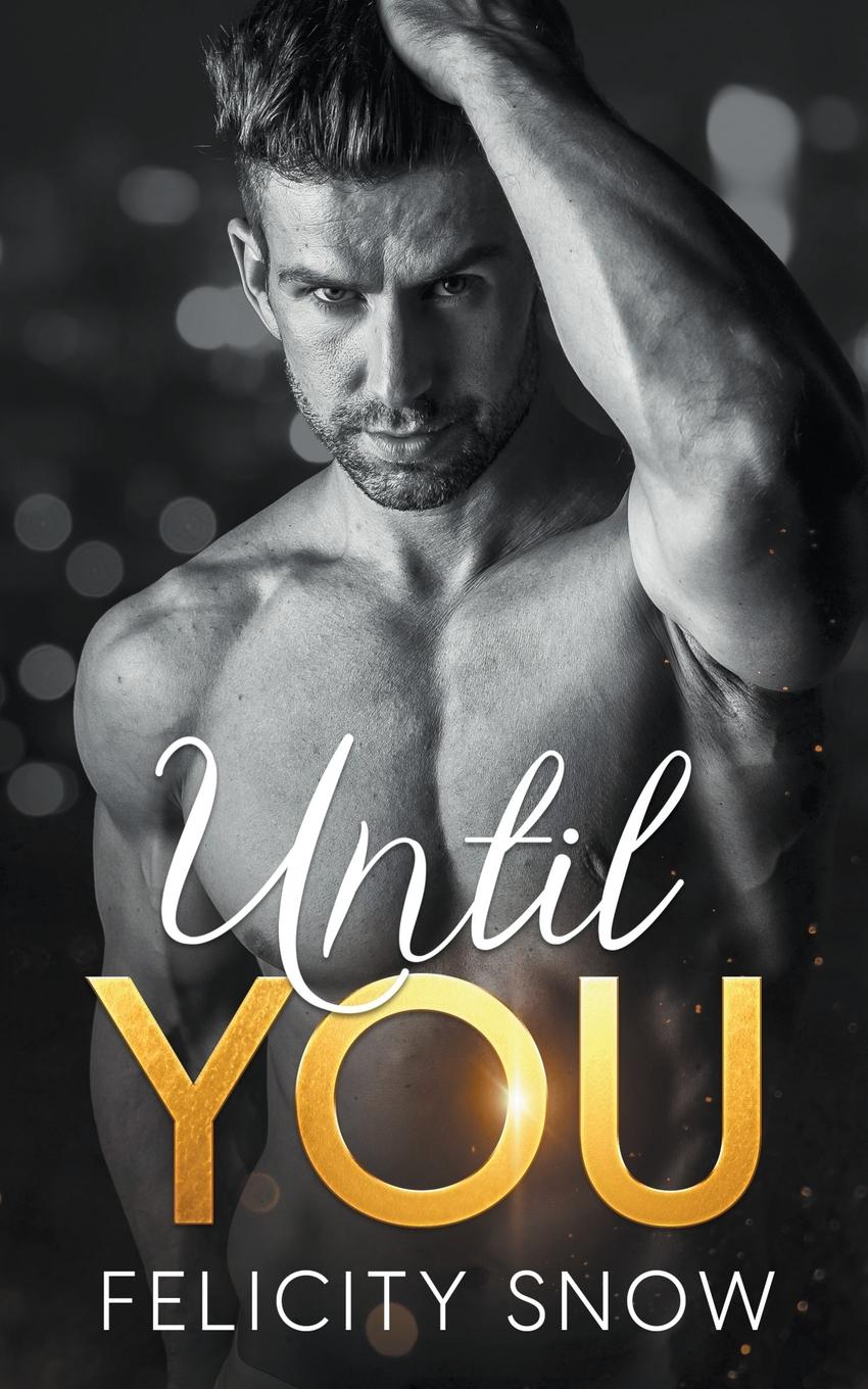 Cover: 9798223605362 | Until You | Felicity Snow | Taschenbuch | Englisch | 2023