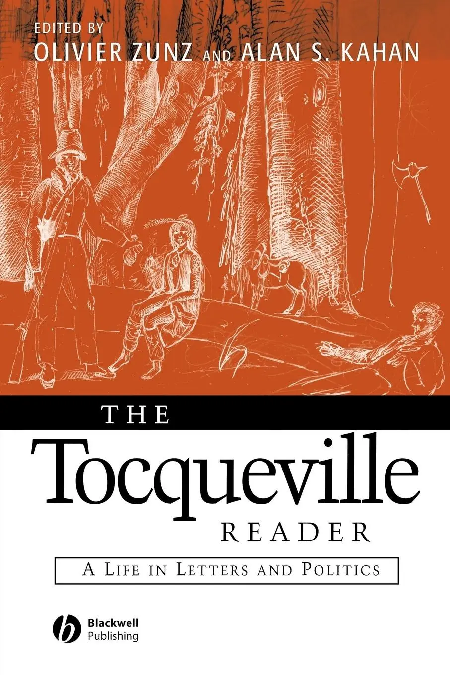 Cover: 9780631215462 | The Tocqueville Reader | A Life In Letters and Politics | Tocqueville