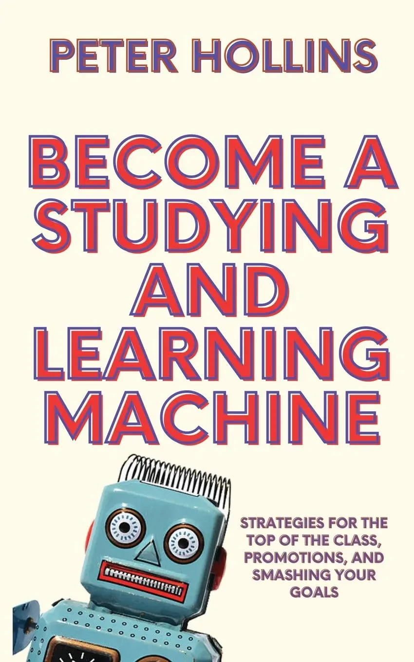Cover: 9781647435462 | Become a Studying and Learning Machine | Peter Hollins | Taschenbuch