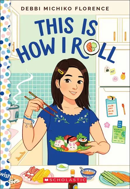 Cover: 9781338785562 | This Is How I Roll: A Wish Novel | Debbi Michiko Florence | Buch