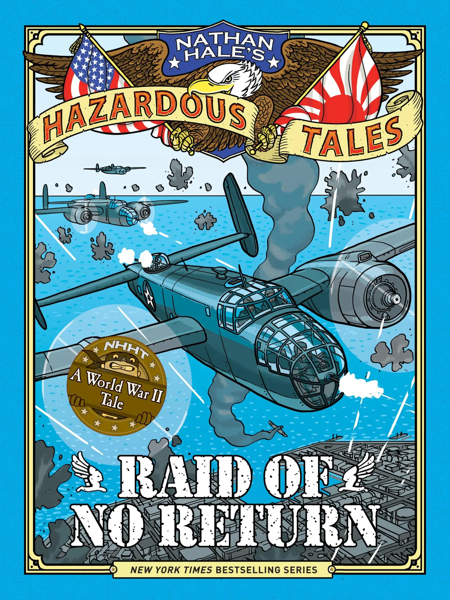 Cover: 9781419725562 | Raid of No Return (Nathan Hale's Hazardous Tales #7) | Nathan Hale