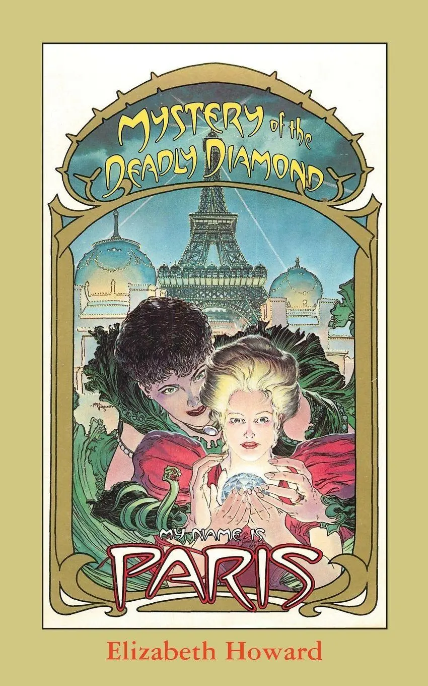 Cover: 9781596875562 | My Name Is Paris, Mystery of the Deadly Diamond | Elizabeth Howard