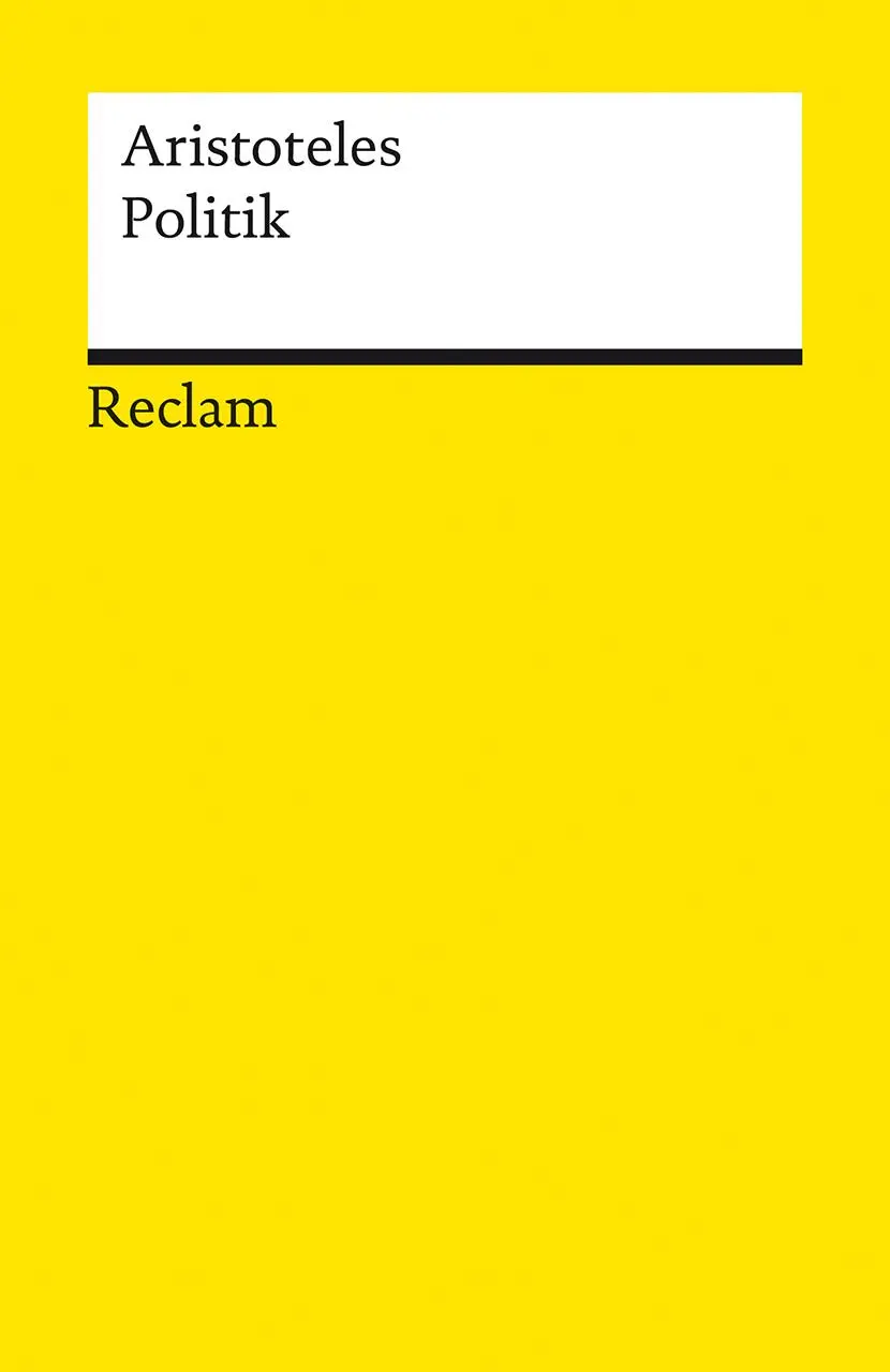 Cover: 9783150145562 | Politik. Schriften zur Staatstheorie | Aristoteles | Taschenbuch