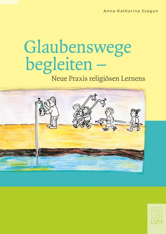 Cover: 9783374055562 | Glaubenswege begleiten | Neue Praxis religiösen Lernens | Szagun