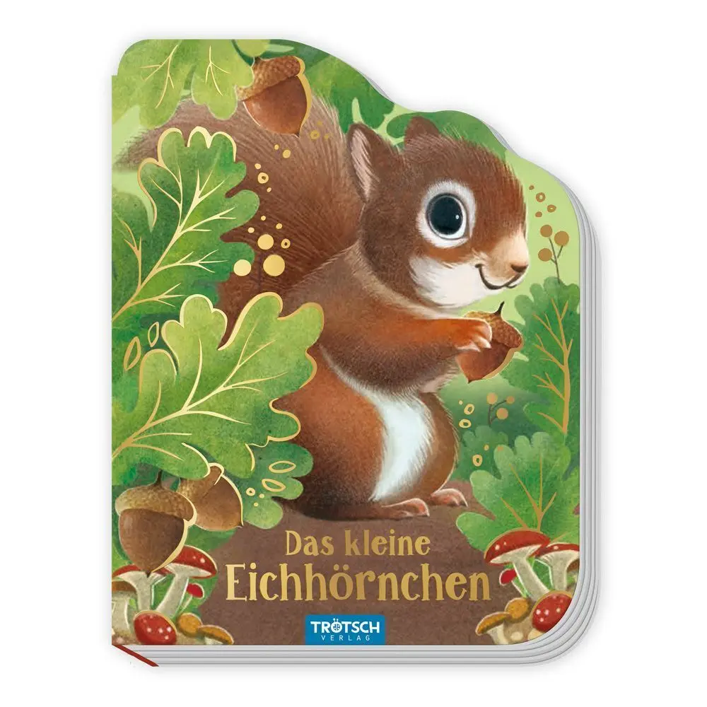 Cover: 9783988025562 | TRÖTSCH - Pappenbuch Das kleine Eichhörnchen Ab 1 Jahr | Co.KG | Buch