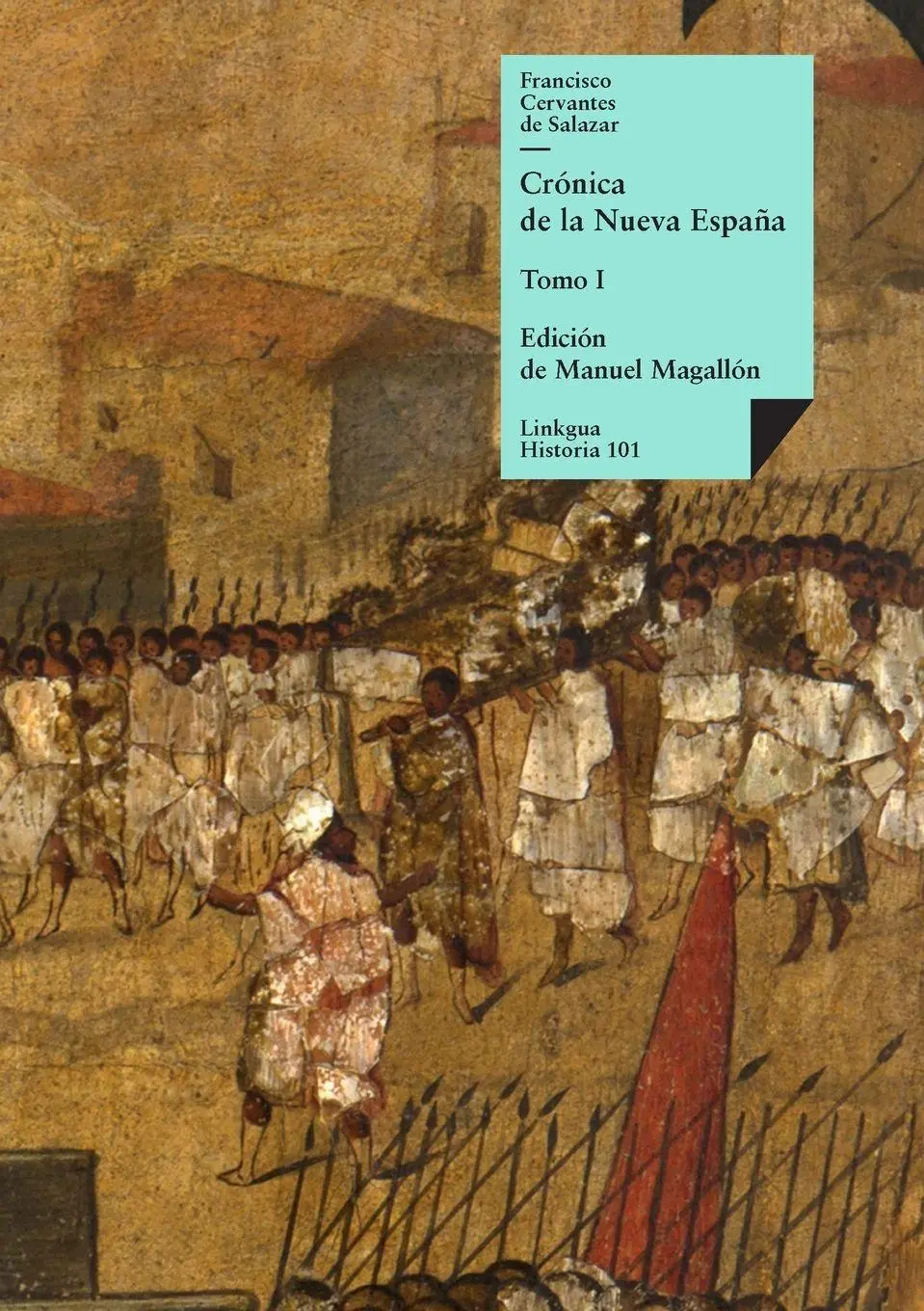 Cover: 9788490075562 | Crónica de la Nueva España | Tomo I | Francisco Cervantes De Salazar