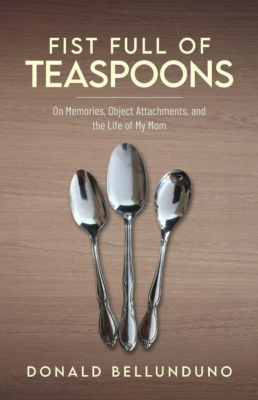 Cover: 9798822945562 | Fist Full of Teaspoons | Donald Bellunduno | Taschenbuch | Englisch
