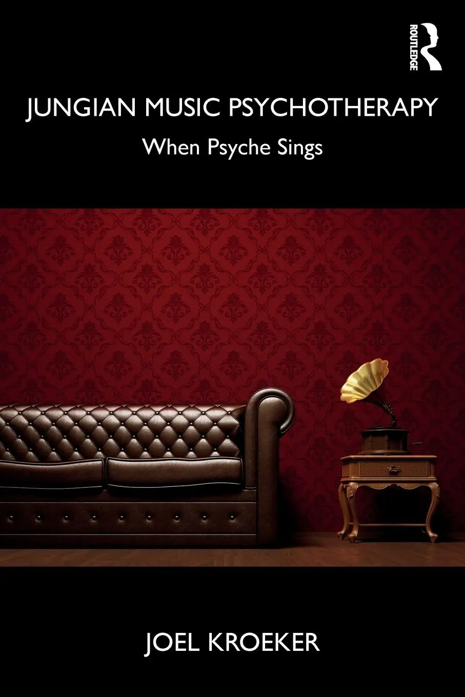 Cover: 9781138625662 | Jungian Music Psychotherapy | When Psyche Sings | Joel Kroeker | Buch