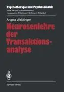 Cover: 9783540505662 | Neurosenlehre der Transaktionsanalyse | Angela Waiblinger | Buch | xi