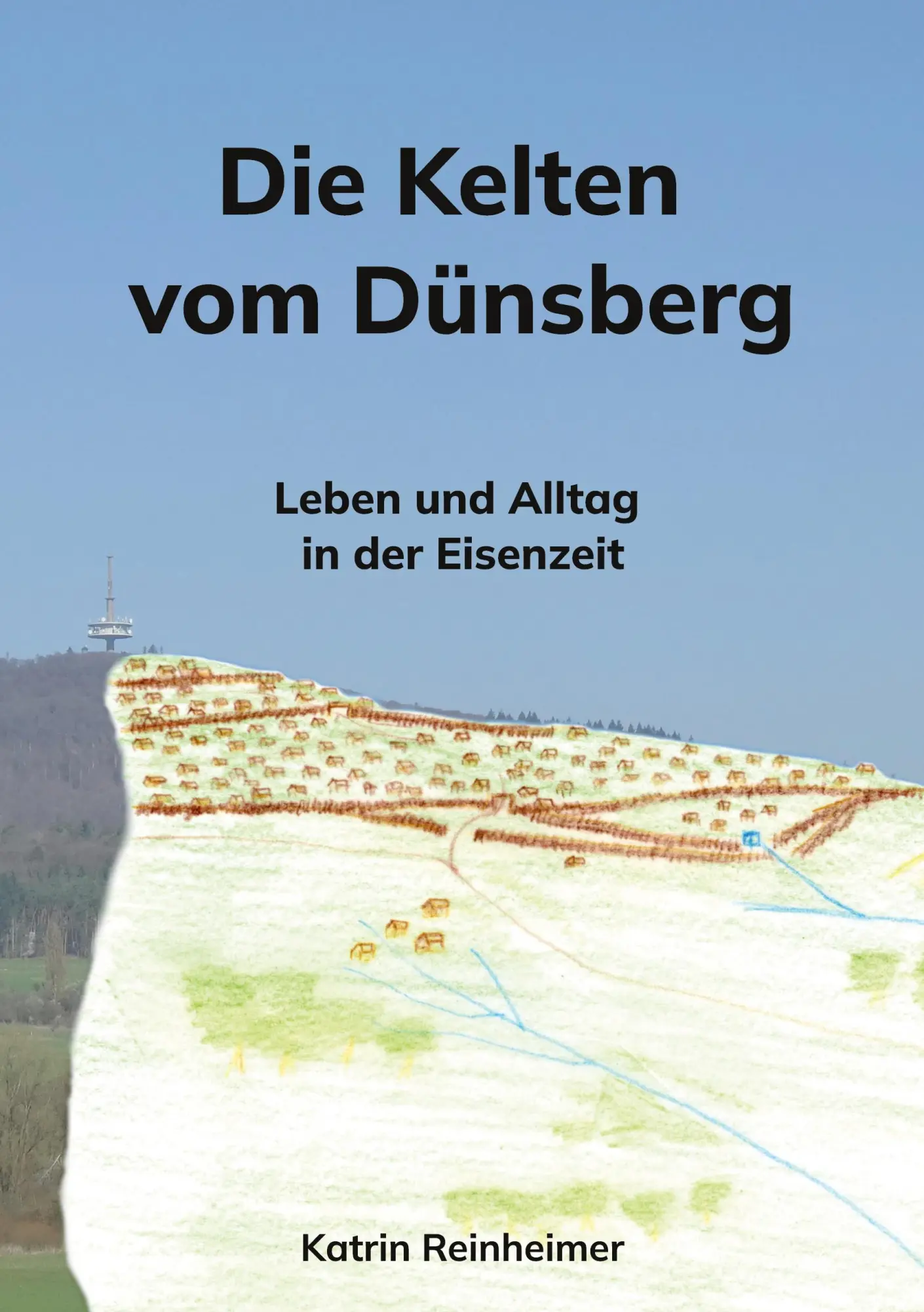 Cover: 9783695735662 | Die Kelten vom Dünsberg | Leben und Alltag in der Eisenzeit | Buch