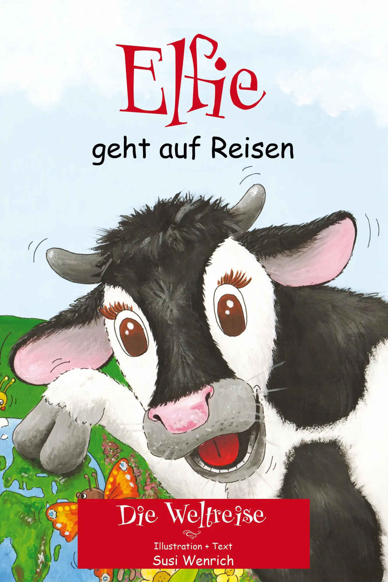Cover: 9783960745662 | Elfie geht auf Reisen | Die Weltreise | Susi Wenrich | Taschenbuch