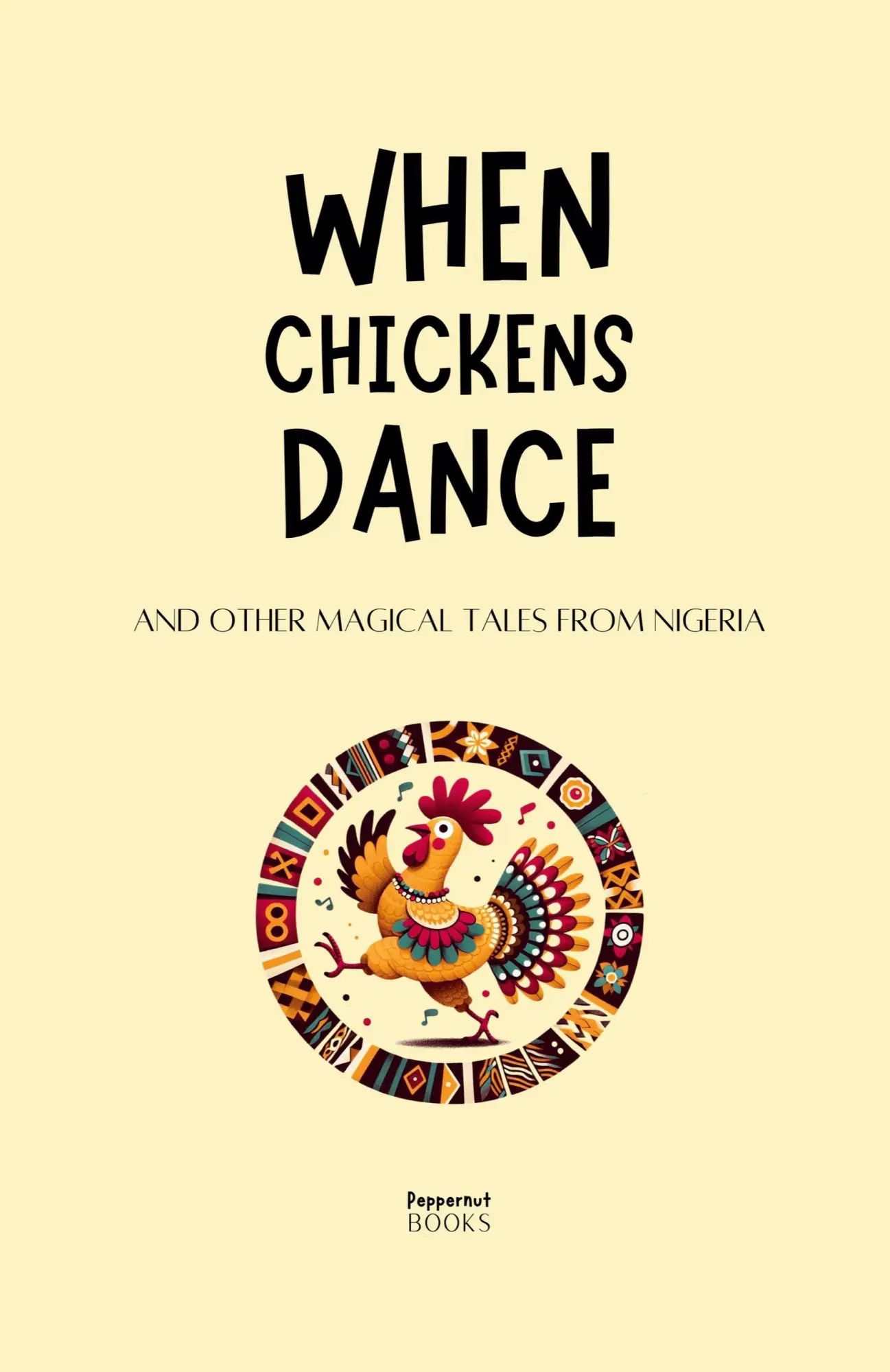 Cover: 9798230815662 | When Chickens Dance and Other Magical Tales from Nigeria | Books