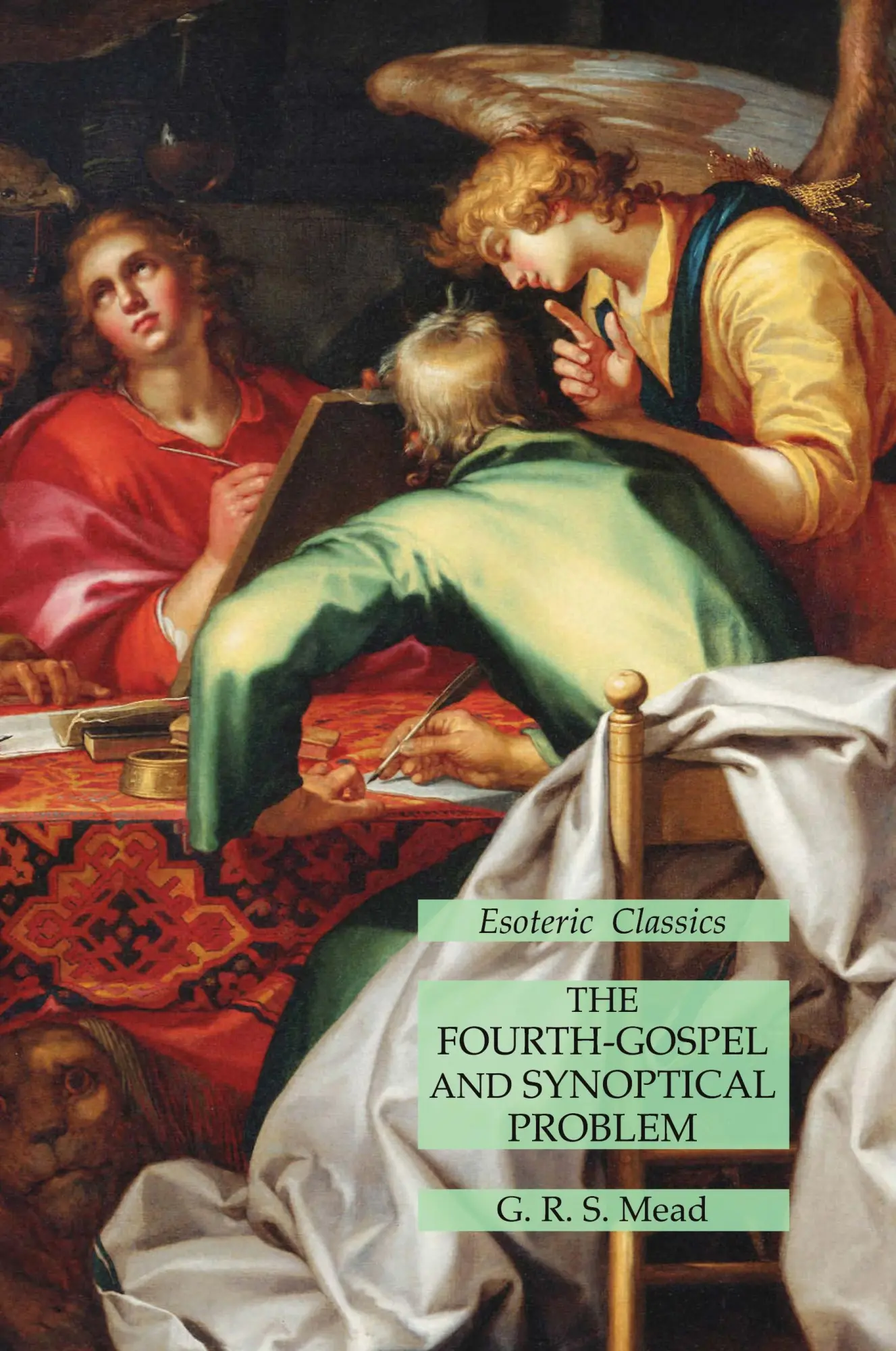 Cover: 9781631185762 | The Fourth-Gospel and Synoptical Problem | Esoteric Classics | Mead