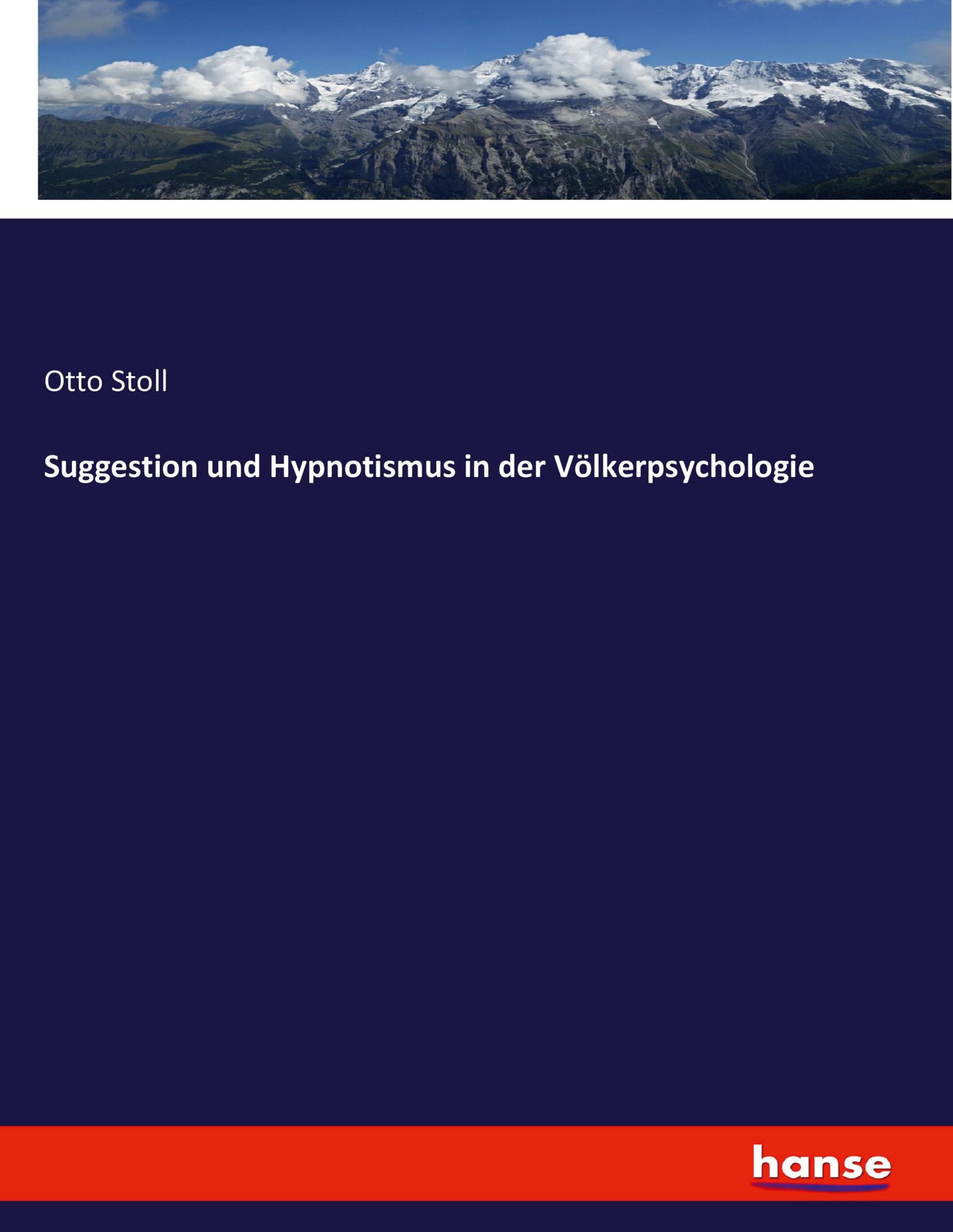 Suggestion und Hypnotismus in der Völkerpsychologie | Otto Stoll | Taschenbuch | Paperback | 540 S. | Deutsch | 2022 | hansebooks | EAN 9783744605762 - Stoll, Otto