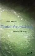 Cover: 9783897855762 | Mentale Verursachung | Eine Einführung | Sven Walter | Taschenbuch