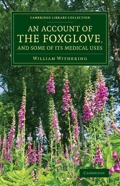 Cover: 9781108075862 | An Account of the Foxglove, and Some of Its Medical Uses | Withering