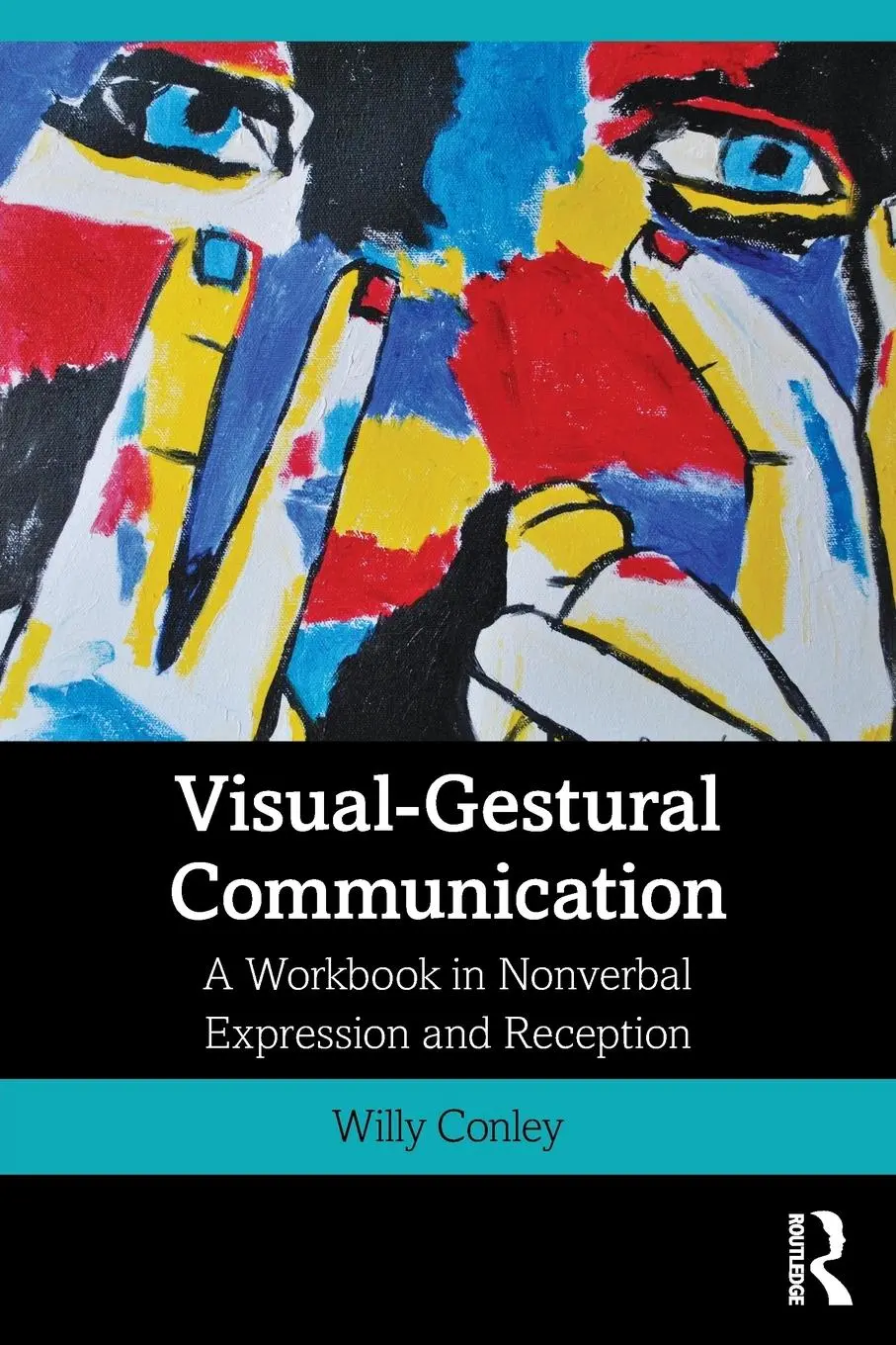 Cover: 9781138605862 | Visual-Gestural Communication | Willy Conley | Taschenbuch | Englisch