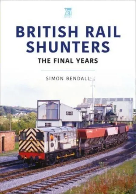 Cover: 9781802825862 | British Rail Shunters | The Final Years | Simon Bendall | Taschenbuch