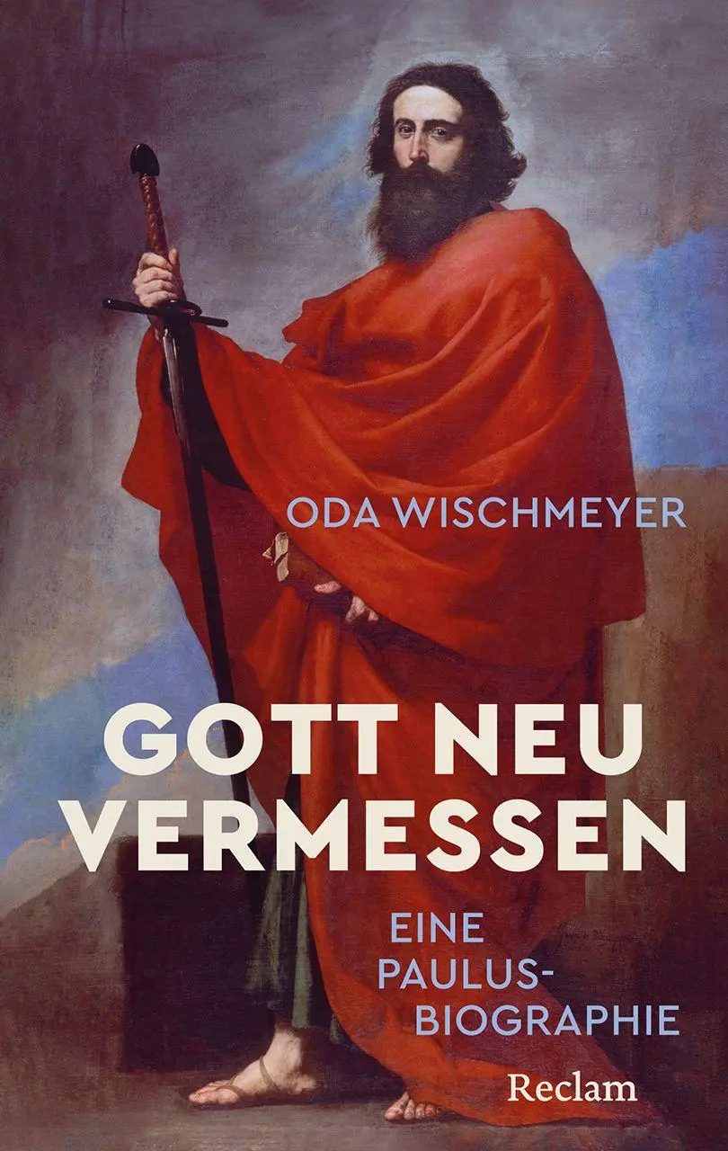 Cover: 9783150115862 | Gott neu vermessen. Eine Paulusbiographie | Oda Wischmeyer | Buch