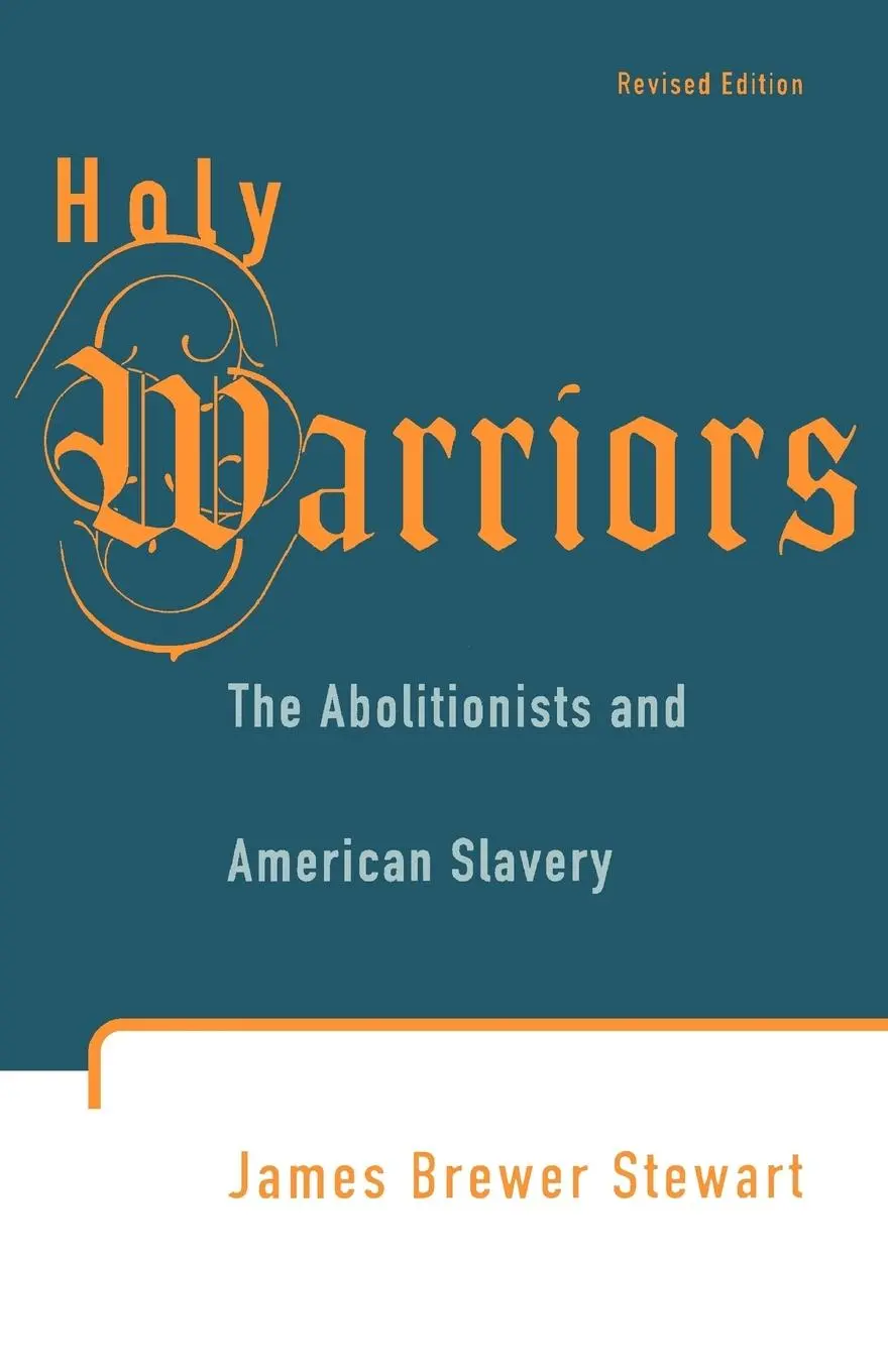 Cover: 9780809015962 | Holy Warriors | The Abolitionists and American Slavery | Stewart