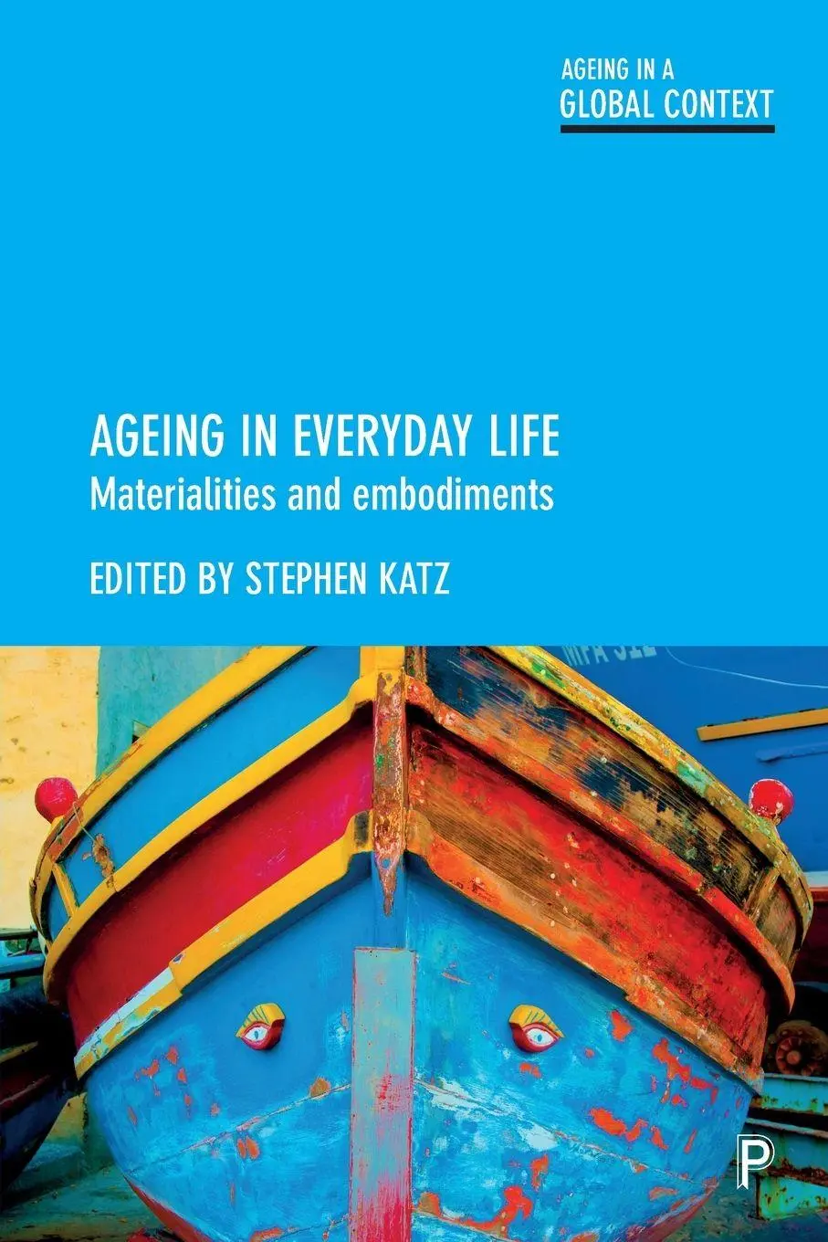 Cover: 9781447335962 | Ageing in Everyday Life | Materialities and Embodiments | Stephen Katz