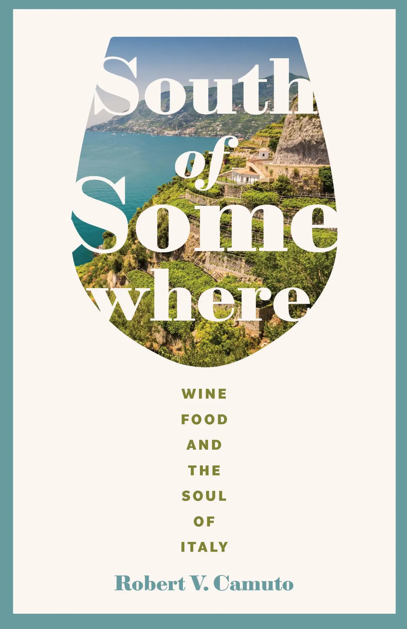 Cover: 9781496225962 | South of Somewhere | Wine, Food, and the Soul of Italy | Camuto | Buch