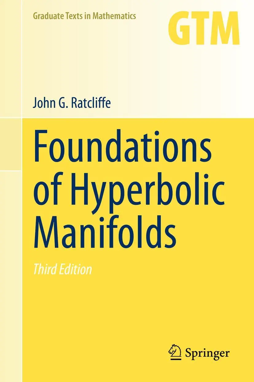Cover: 9783030315962 | Foundations of Hyperbolic Manifolds | John G. Ratcliffe | Buch | xii Cover: 9783030315962 | Foundations of Hyperbolic Manifolds | John G. Ratcliffe | Buch | xii