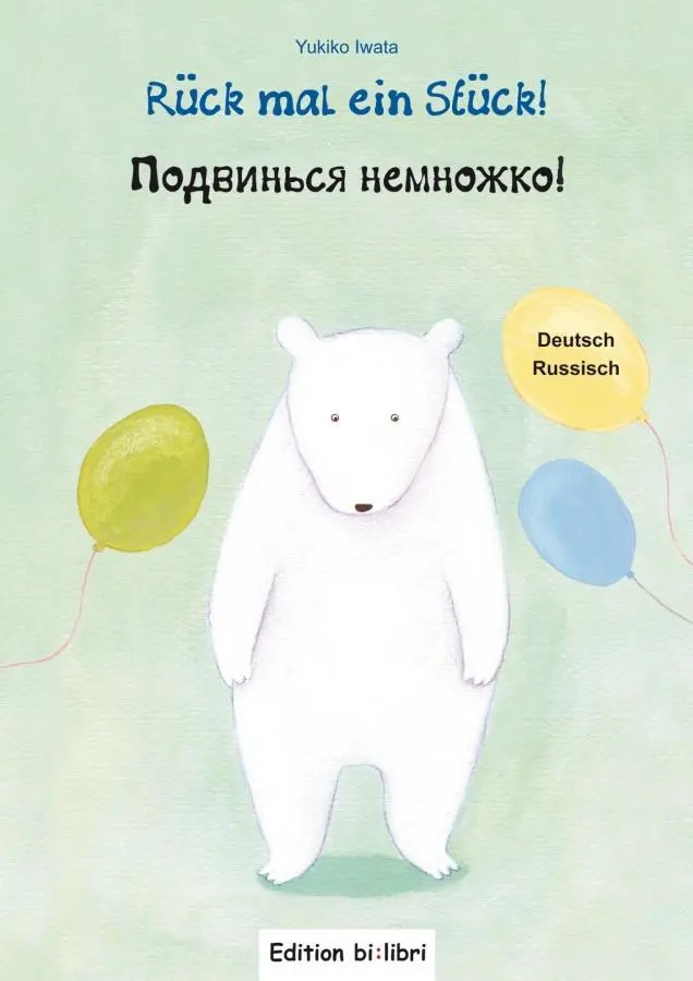 Cover: 9783193395962 | Rück mal ein Stück! Deutsch-Russisch | Yukiko Iwata | Buch | 28 S.