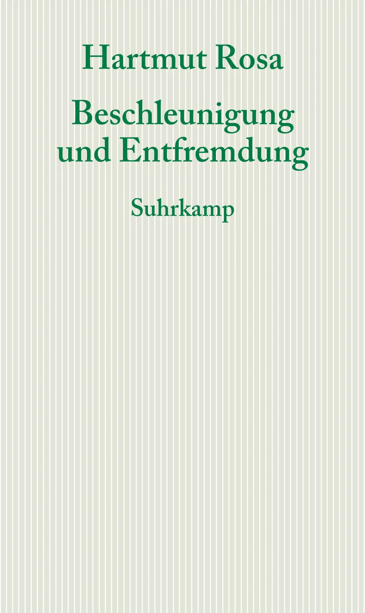 Cover: 9783518585962 | Beschleunigung und Entfremdung | Hartmut Rosa | Taschenbuch | 155 S.