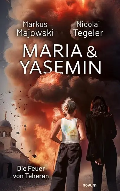 Cover: 9783711605962 | Maria &amp; Yasemin | Die Feuer von Teheran | Markus Majowski | Buch