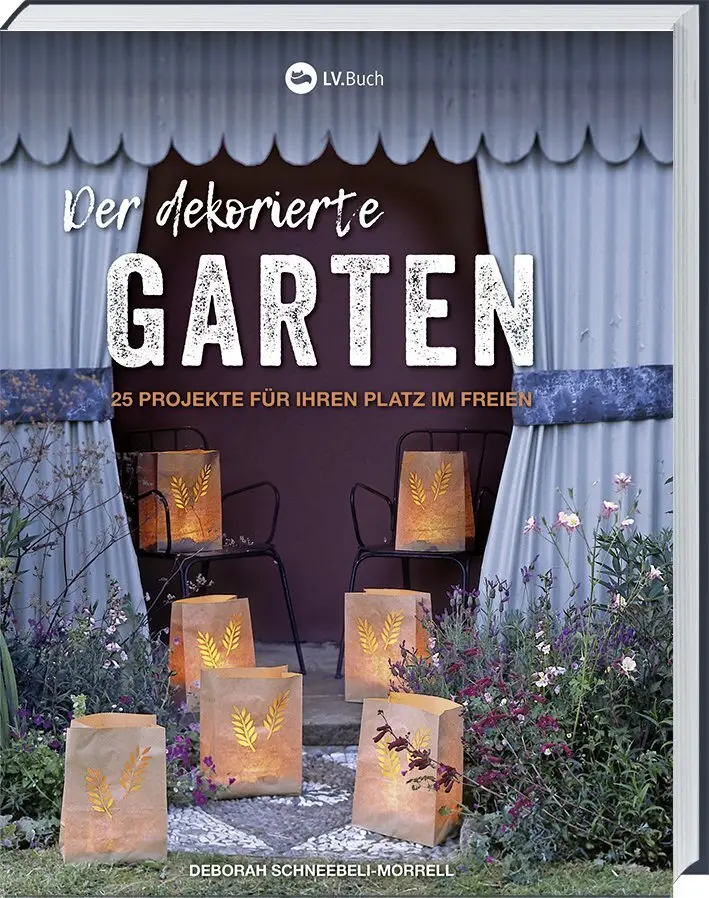 Cover: 9783784355962 | Der dekorierte Garten | 25 Projekte für deinen Platz im Freien | Buch