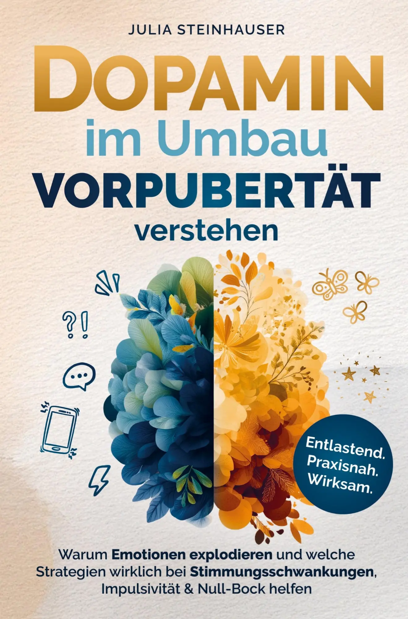 Cover: 9783911135962 | Dopamin im Umbau - Vorpubertät verstehen: | Julia Steinhauser | Buch