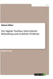 Cover: 9783346046062 | Der digitale Nachlass. Erbrechtliche Behandlung und rechtliche...