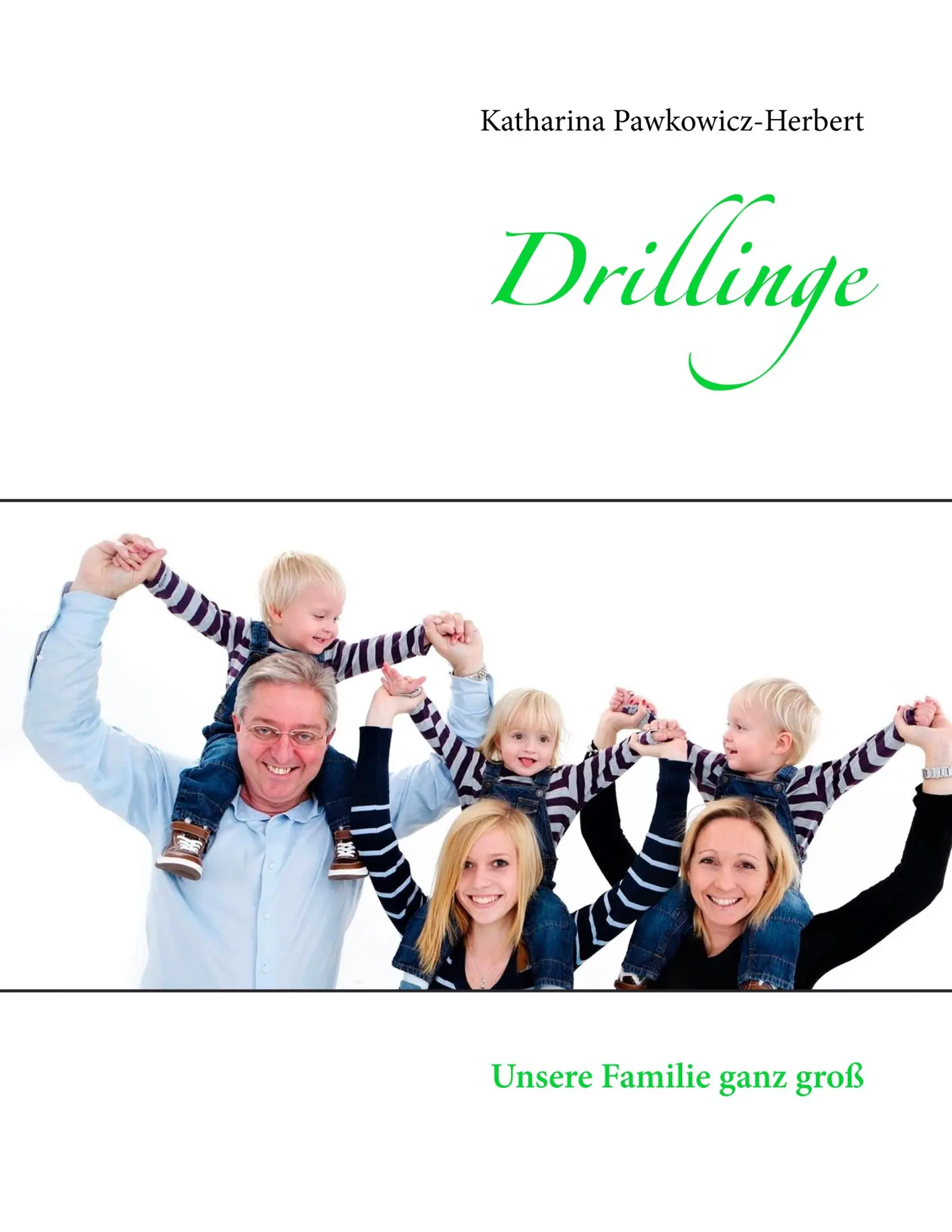 Cover: 9783744886062 | Drillinge | Unsere Familie ganz groß | Katharina Pawkowicz-Herbert