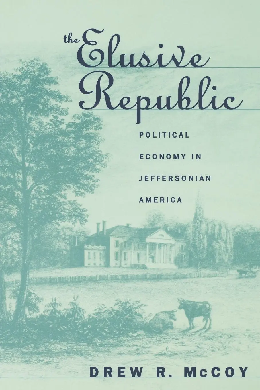 Cover: 9780807846162 | The Elusive Republic | Political Economy in Jeffersonian America
