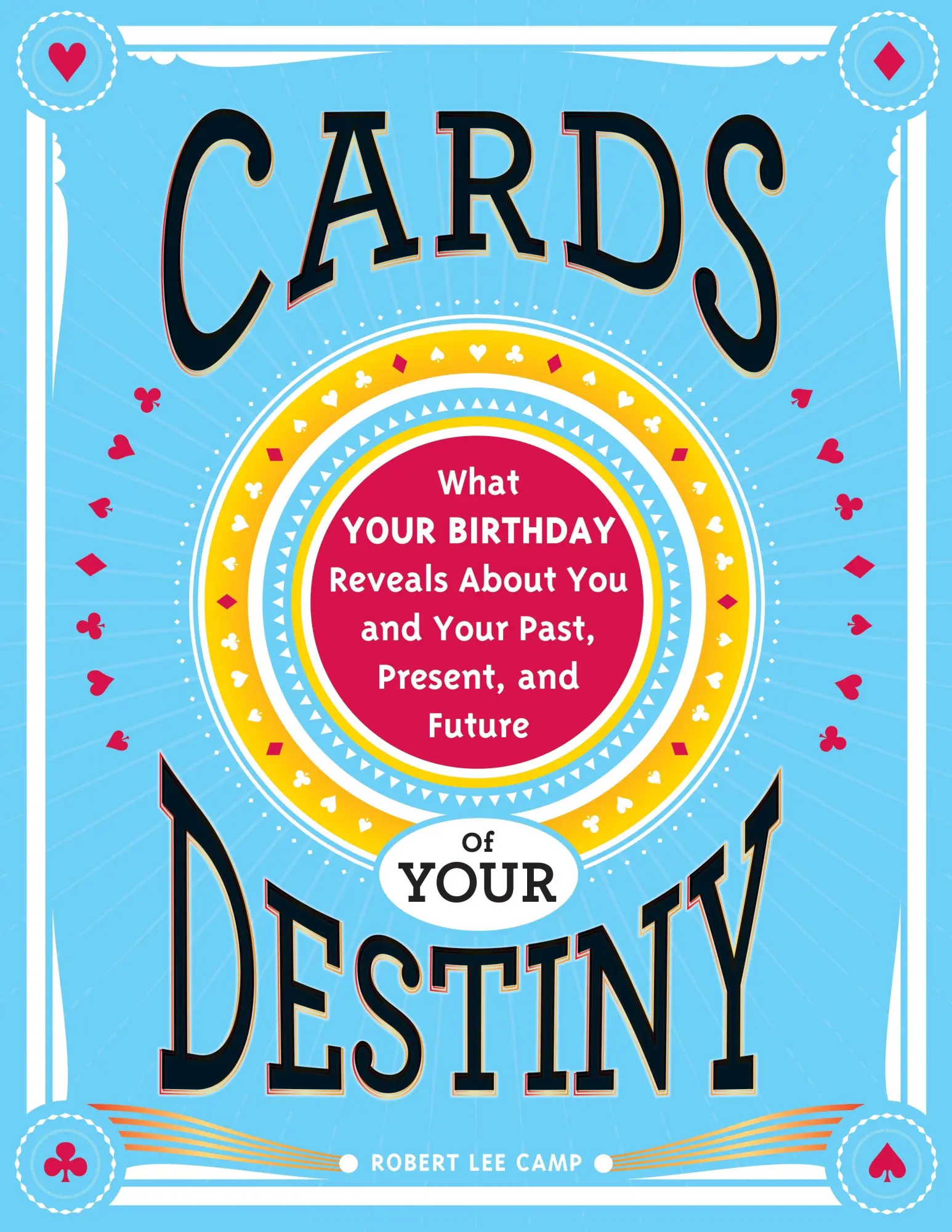 Cover: 9781402286162 | Cards of Your Destiny | Robert Lee Camp | Taschenbuch | Englisch