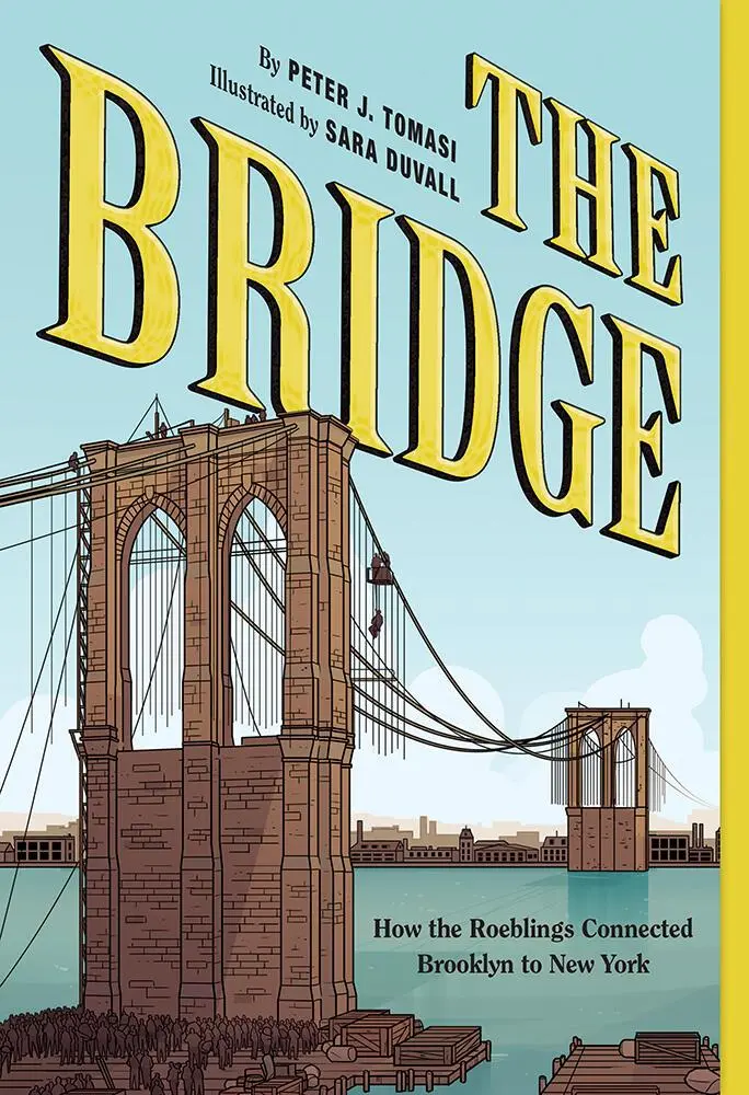 Cover: 9781419736162 | The Bridge | How the Roeblings Connected Brooklyn to New York | Tomasi