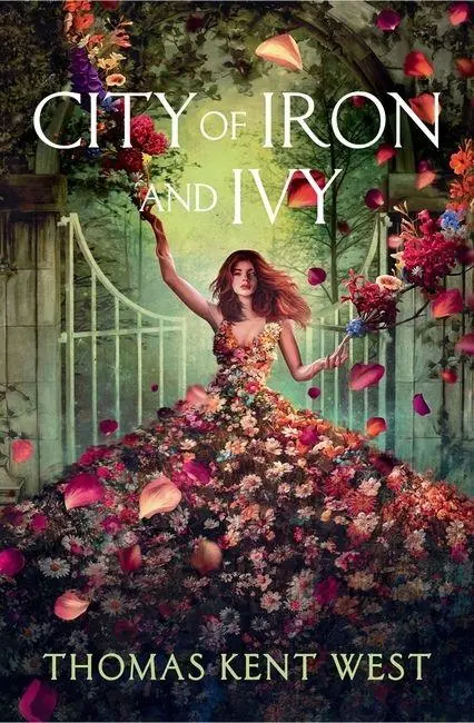Cover: 9781538776162 | City of Iron and Ivy | Thomas Kent West | Taschenbuch | Forever | 2026