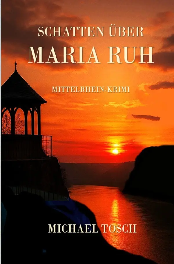 Cover: 9783565066162 | Schatten über Maria Ruh | Mittelrhein-Krimi | Michael Tosch | Buch