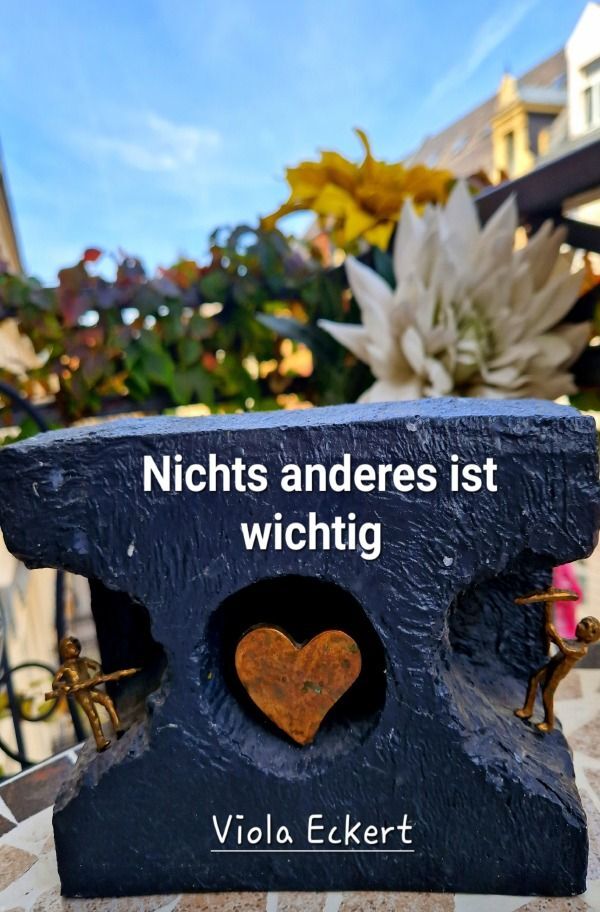 Cover: 9783758426162 | Nichts anderes ist wichtig | Viola Eckert | Taschenbuch | 128 S.