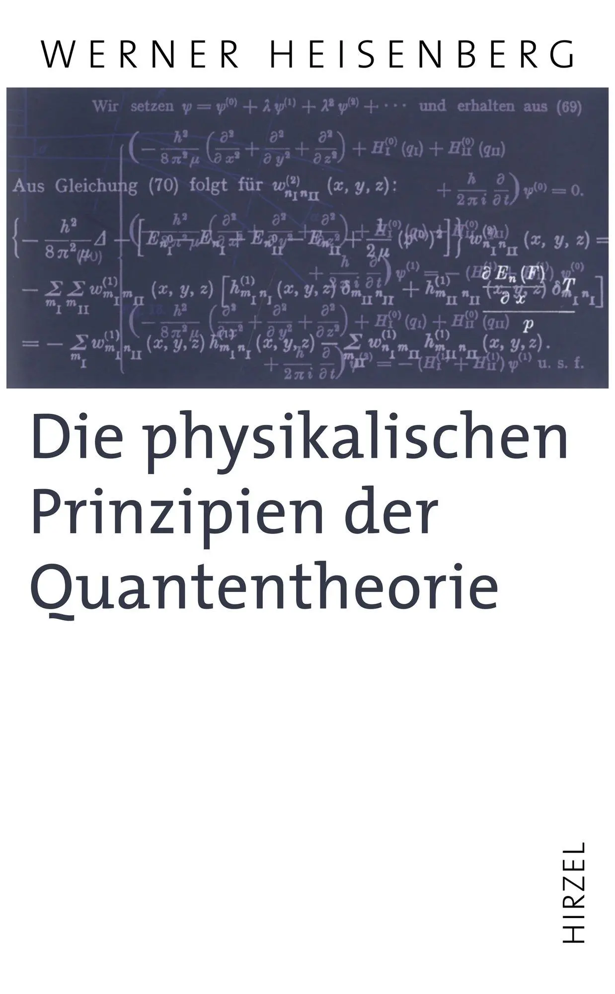 Cover: 9783777616162 | Die physikalischen Prinzipien der Quantentheorie | Werner Heisenberg