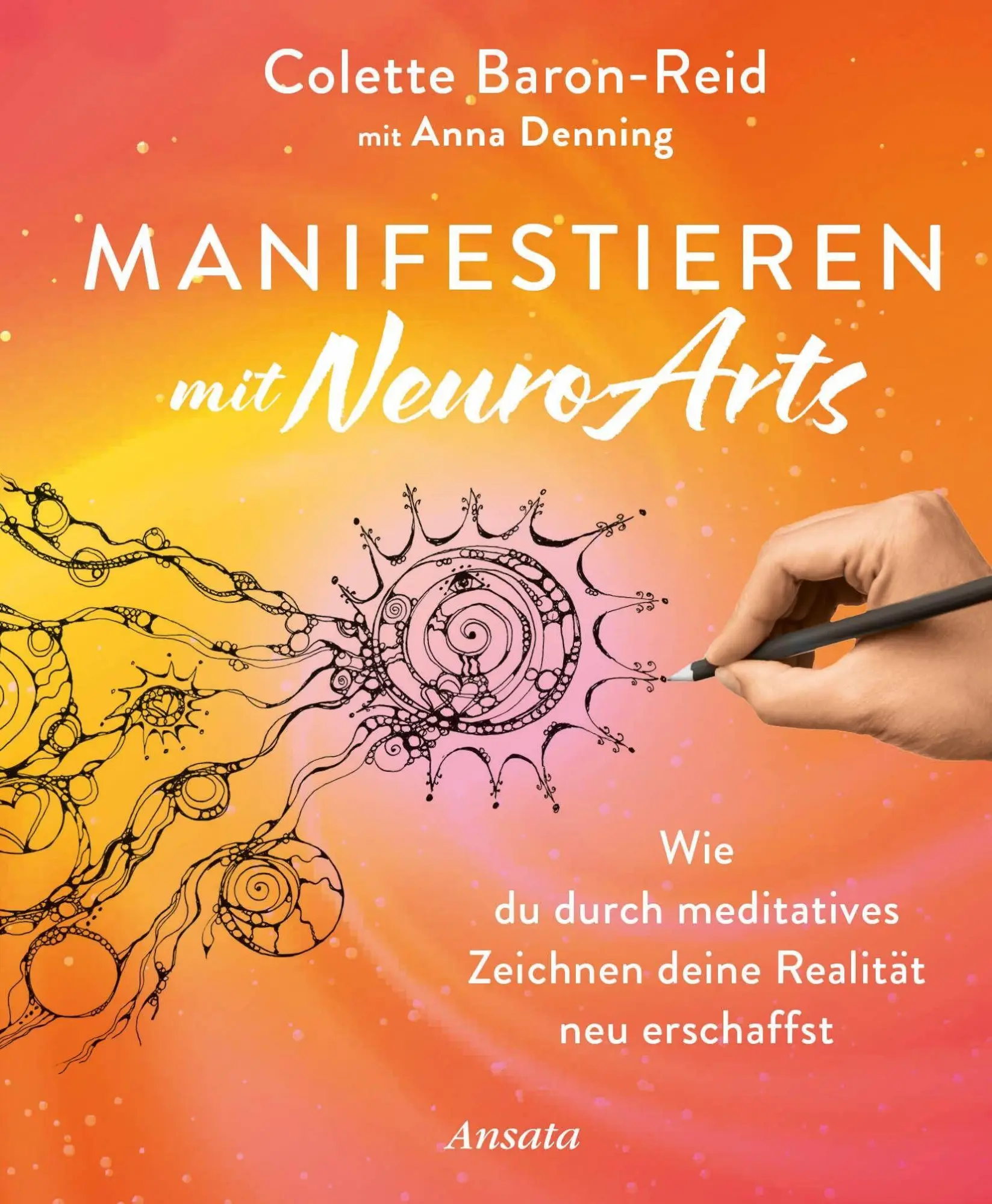 Cover: 9783778776162 | Manifestieren mit NeuroArts | Colette Baron-Reid (u. a.) | Buch | 2026