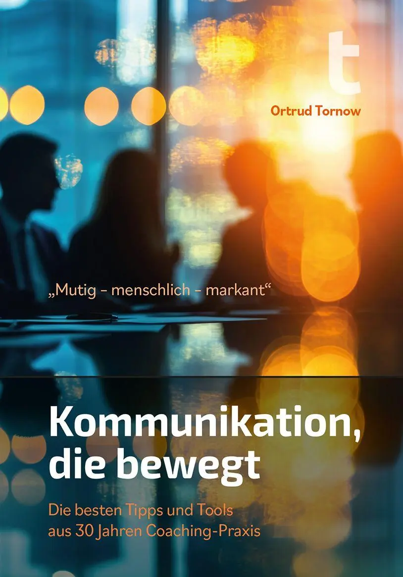 Cover: 9783790006162 | Mutig - menschlich - markant | Kommunikation, die bewegt | Tornow