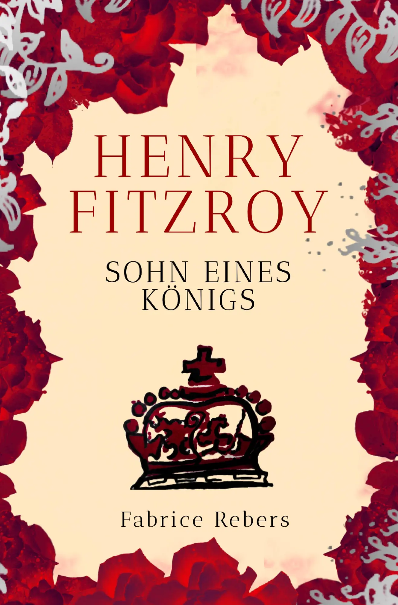 Cover: 9783384716262 | Henry FitzRoy | Sohn eines Königs | Fabrice Rebers | Taschenbuch