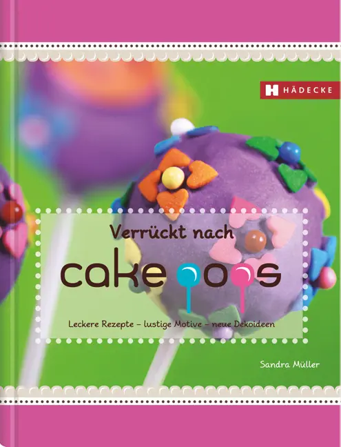 Cover: 9783775006262 | Verrückt nach Cakepops | Sandra Müller | Buch | 96 S. | Deutsch | 2011
