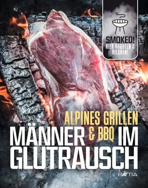 Cover: 9788872836262 | Männer im Glutrausch | Alpines Grillen &amp; BBQ. Riechbuch | Buch | 2018
