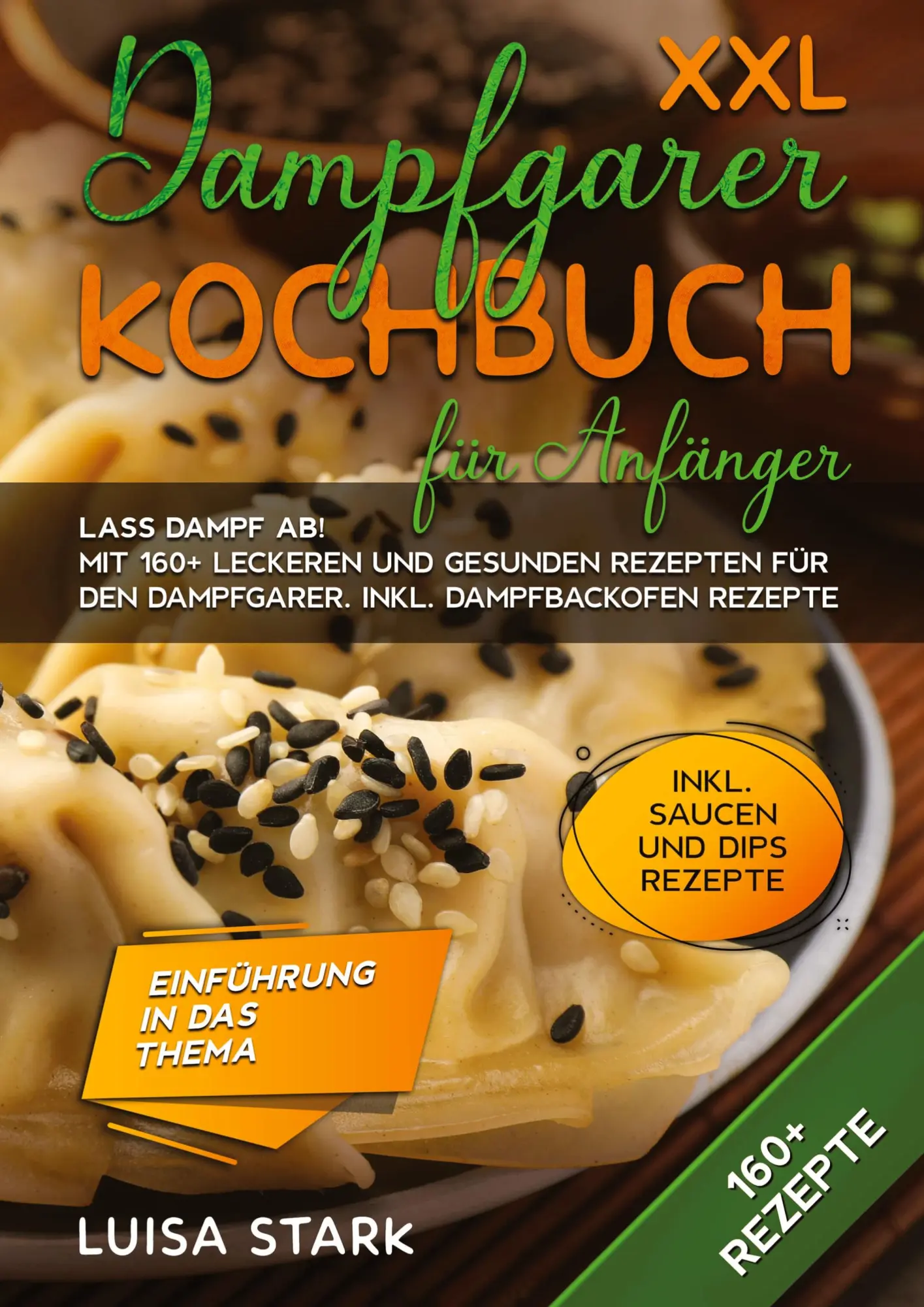 Cover: 9783384186362 | XXL Dampfgarer Kochbuch für Anfänger | Luisa Stark | Taschenbuch